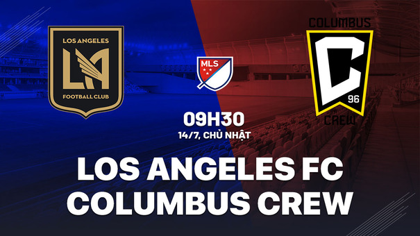 Nhận định Los Angeles FC vs Columbus Crew 9h30 ngày 14/7 (Nhà nghề Mỹ 2024). Hãy đến EU9VN cá cược bóng đá .