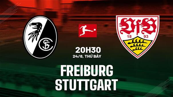 Nhận định Freiburg vs Stuttgart 20h30 ngày 24/8 (Bundesliga 2024/25). Hãy đến EU9VN cá cược bóng đá .