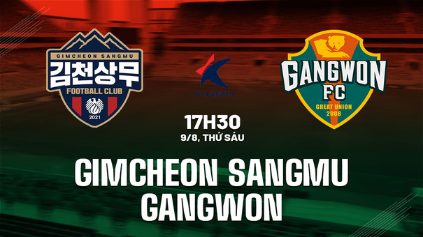 Nhận định Gimcheon Sangmu vs Gangwon 17h30 ngày 9/8 (VĐQG Hàn Quốc 2024). Hãy đến EU9VN cá cược bóng đá .